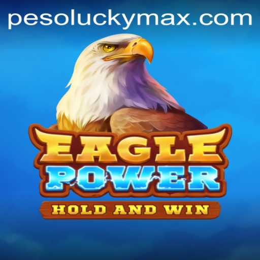 Unveiling EaglePower: A Legendary Game Experience with LuckyMax